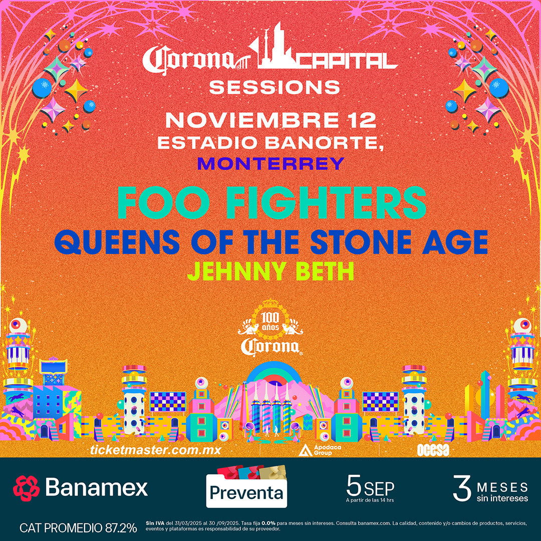 Corona Capital Sessions Monterrey 2025: Foo Fighters, QOTSA y Jehnny Beth