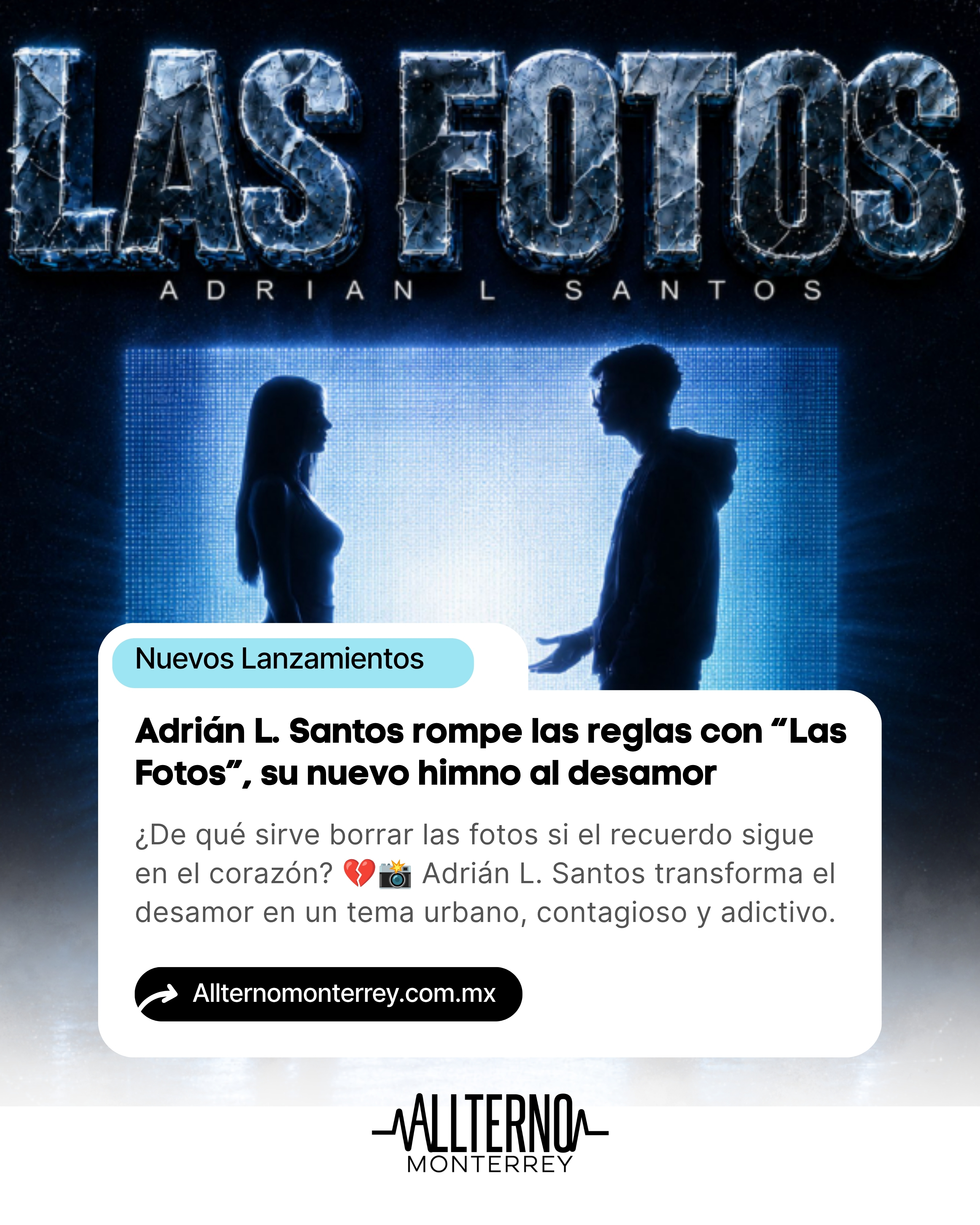 Adrián L. Santos rompe las reglas con “Las Fotos”, su nuevo himno al desamor