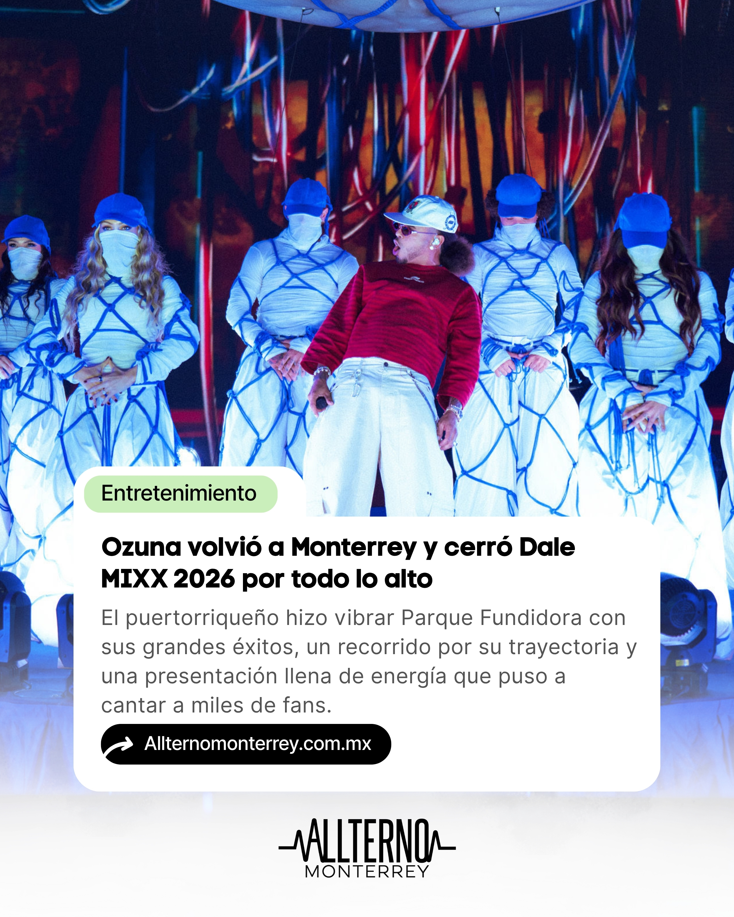 Ozuna conquista Monterrey con un cierre inolvidable en Dale MIXX 2026